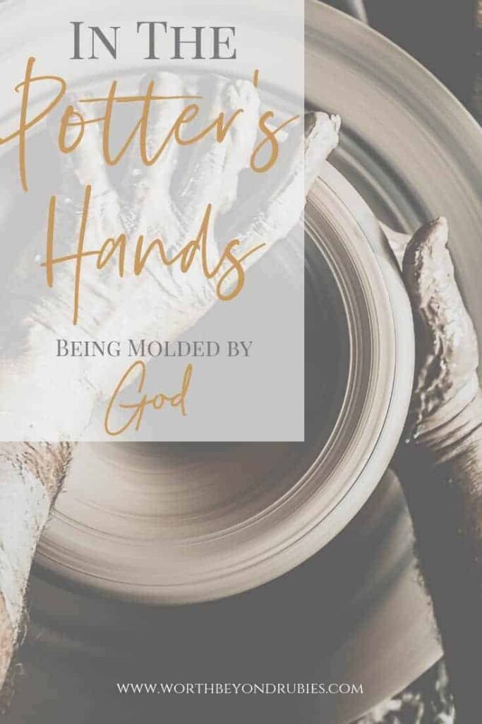 In the Potter's Hands God Uses the Unqualified- a potter molding clay on a potter's wheel