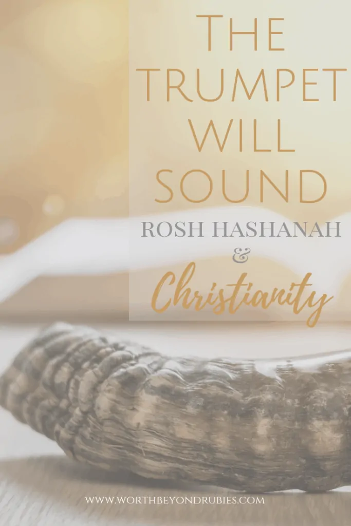 The Trumpet Will Sound - Rosh Hashanah and Christianity - An image of a shofar with a Bible in the background