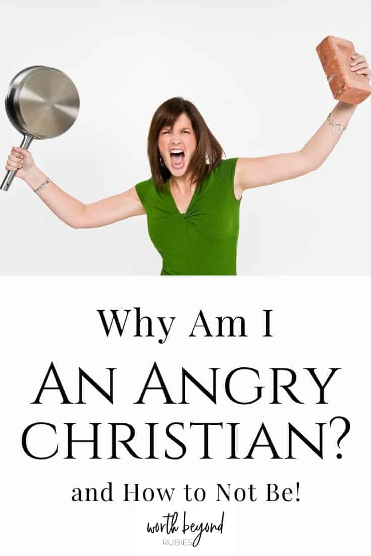 An angry woman with medium length brown hair in a green shirt holding a frying pan in one hand and a brick in the other with a text overlay that says Why Am I An Angry Christian And How to Not be