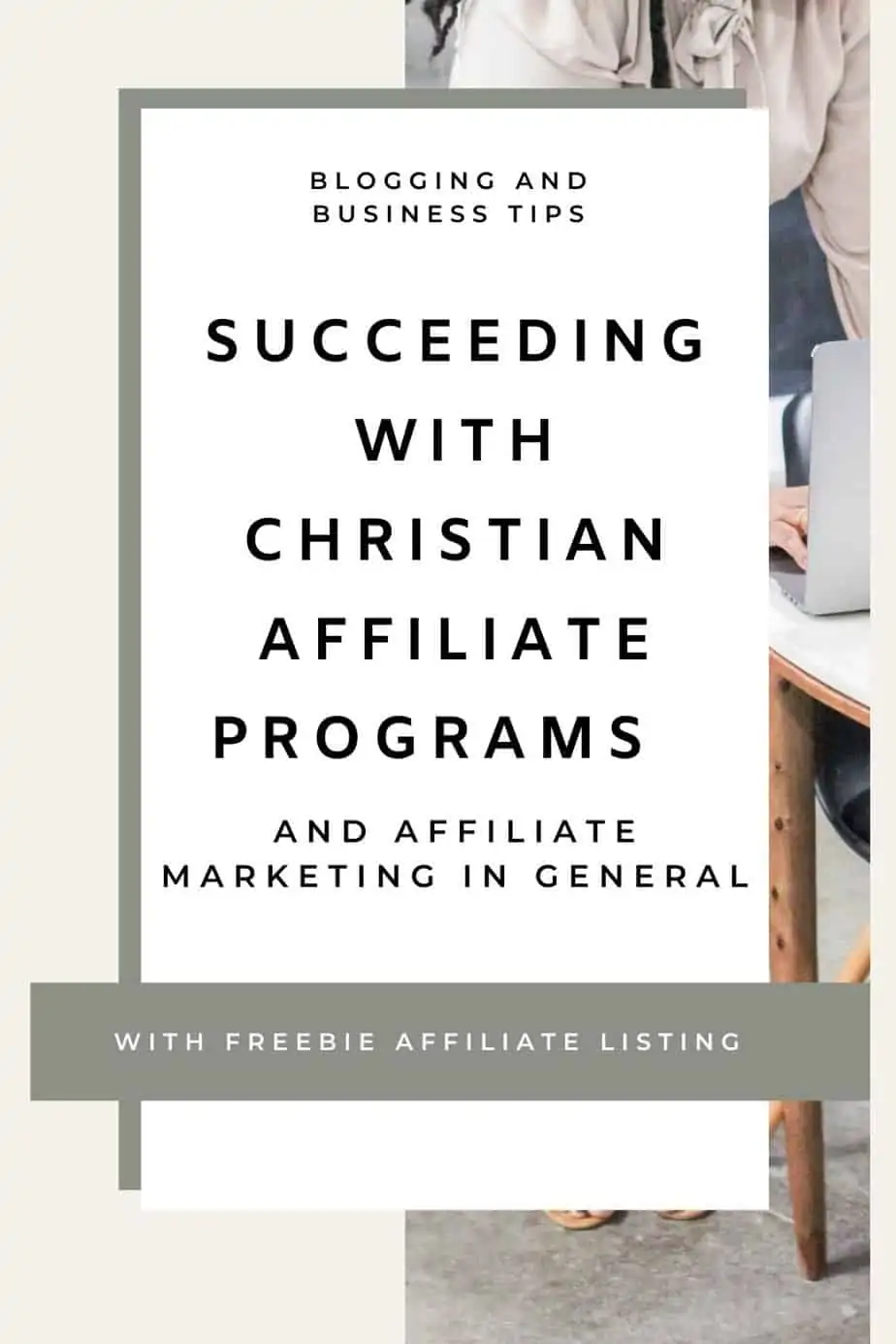 A woman standing at a computer in the background and text that says Succeeding With Christian Affiliate Programs and Affiliate Marketing in General With Freebie Affiliate Listing