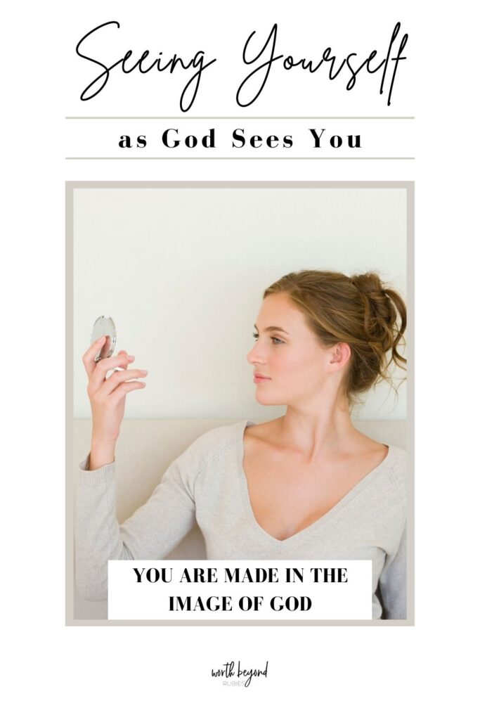 A woman looking into a compact mirror and text that says What Does 'Made in the Image of God' Mean? - Seeing Yourself as God Sees You