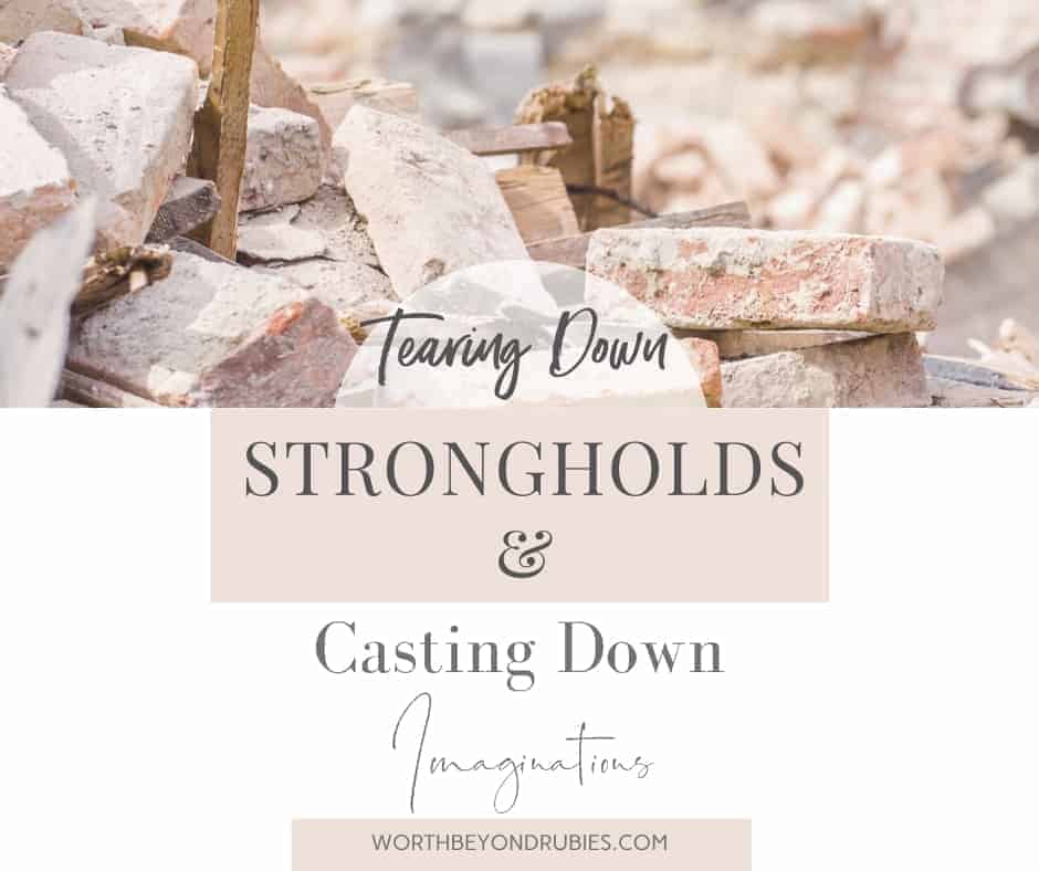 What Does Casting Down Imaginations Mean For You?