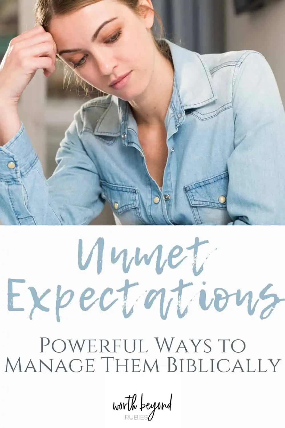 Disappointed woman sitting at table - text overlay that says Unmet Expectations - Powerful Ways to Manage Them Biblically