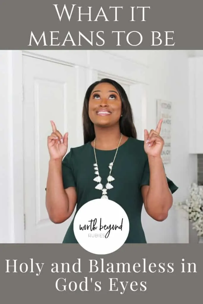 What Does It Mean To Be Holy And Blameless In The Bible?