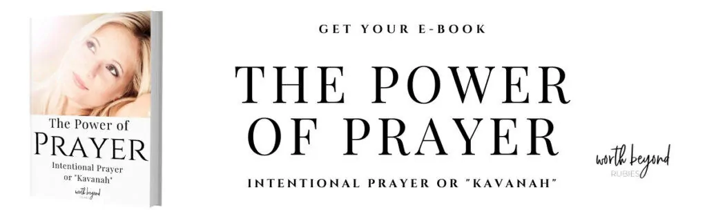 An image a blonde woman looking up thoughtfully and text that says The Power of Prayer - Intentional Prayer or "Kavanah" E-Book