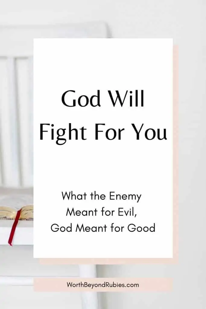 a white chair with a Bible open on it and text that says God Will Fight for You - God Meant it for Good