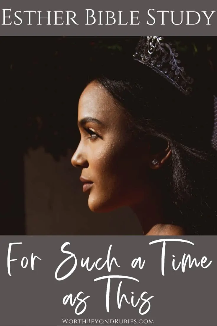 An image of a woman's profile with a crown on her head and a dark background with a text overlay that says Esther Bible Study - For Such a Time as This