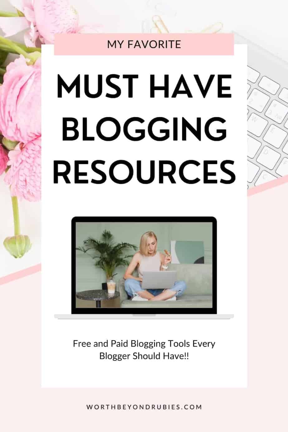My Favorite Blogging Resources for Faith Bloggers 9 An image of a blonde woman with a pink top sitting on the floor with a laptop on her lap and a text overlay that says My Favorite Blogging Resources for Faith Bloggers with a backdrop of a white keyboard and pink flowers