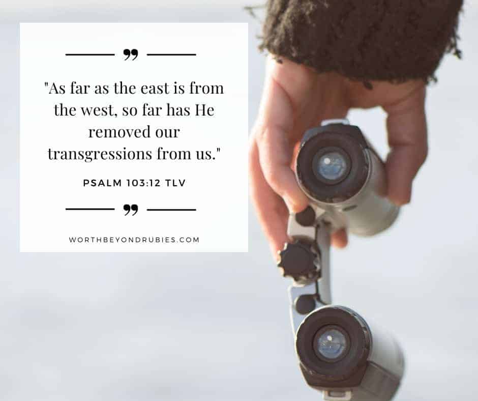 What Does it Mean to Be Holy and Blameless in the Bible? 3 woman with binoculars with Psalm 103:12 quoted in Tree of Life version - Holy and Blameless post