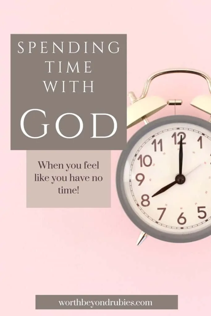 An image of a white and gray alarm clock on a pink background with text that says Spending Time With God When You Are Struggling to Find the Time
