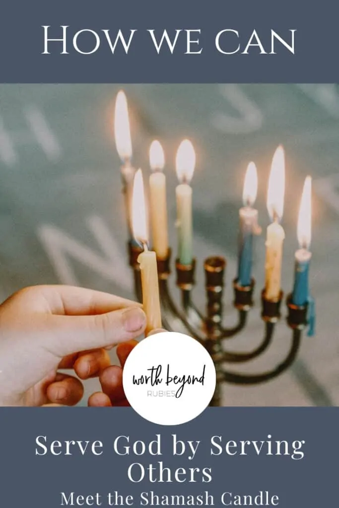 An image of someone lighting a menorah with a shamash candle and a text overlay in blue that says Serve the Lord by Serving Others - Meet the Shamash Candle