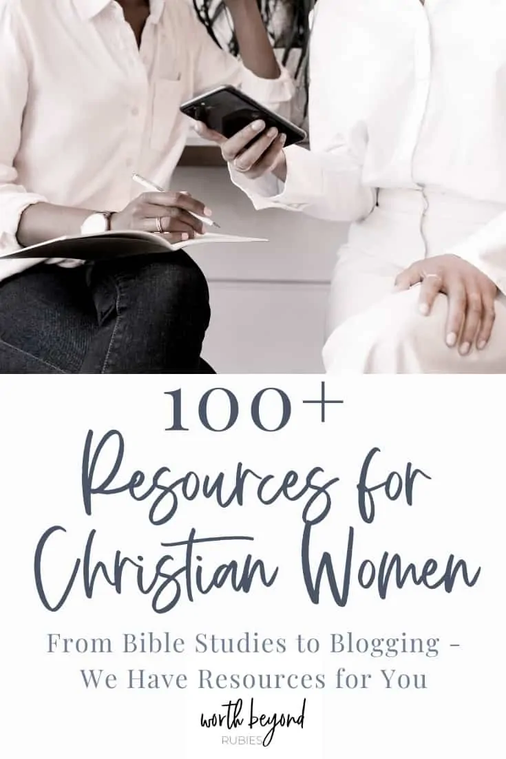 An image of the torsos of two women sitting, one with a notebook in her lap and the other holding a phone showing the other woman and a text overlay that says 100+ Resources for Christian Women