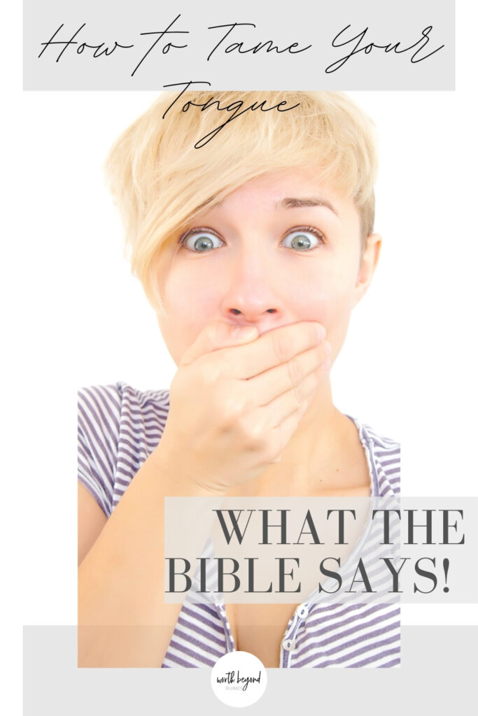A woman with her hand over her mouth and text that says How to Tame Your Tongue - What the Bible Says