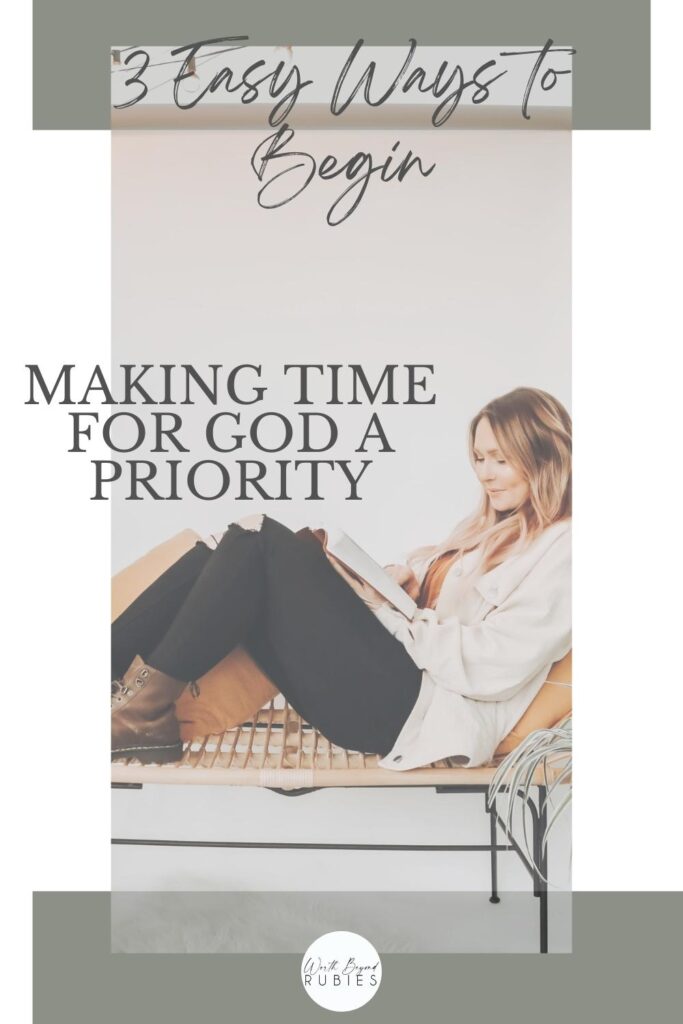 a woman reclining on a sofa outside reading a book and a text overlay that says 3 Easy Ways to Begin Making Time For God a Priority and the Worth Beyond Rubies logo