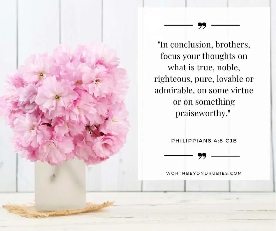 pink flowers in a vase and an overlay with Philippians 4:8 quoted in the Complete Jewish Bible