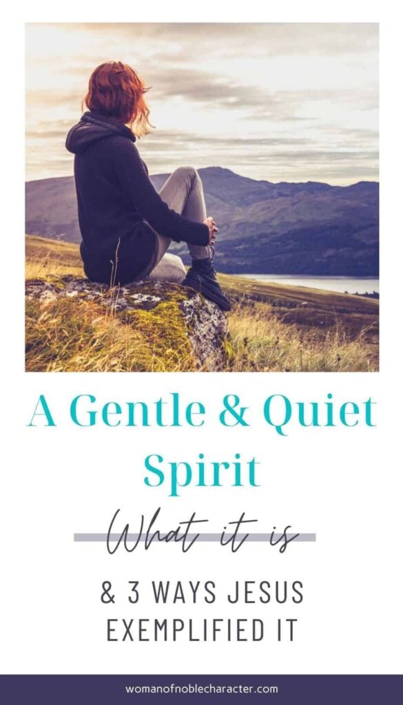 woman sitting on mountain reflecting; gentle and quiet spirit, 