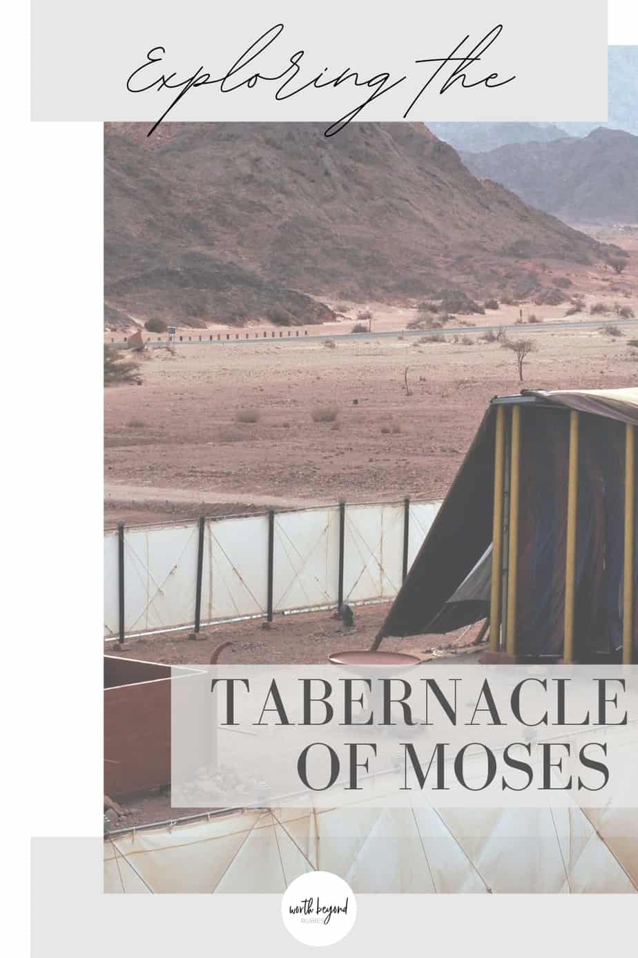 an image of the tabernacle of Moses and text that says Exploring the Tabernacle of Moses