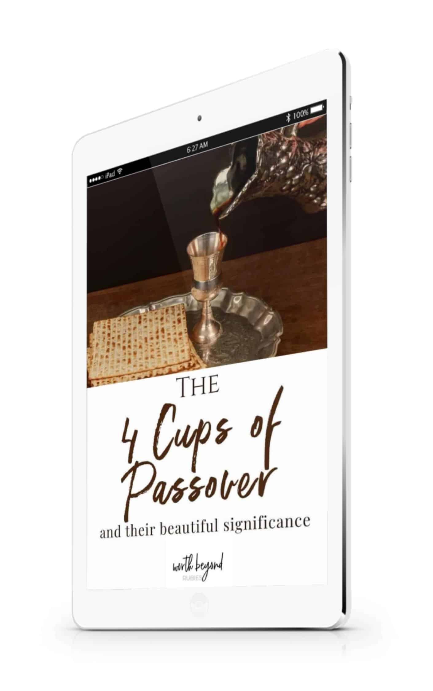 A tablet with an ebook cover on it and text that says E-Books for Christians - The Four Cups of Passover and their Beautiful Significance