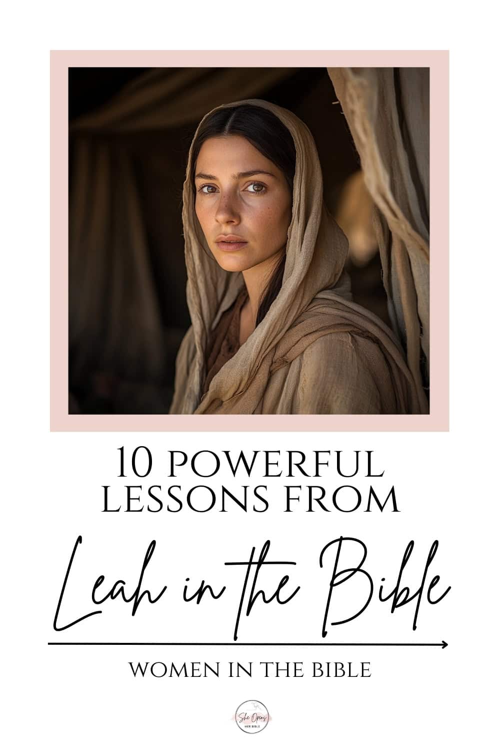 Lessons from Leah in the Bible: 10 Powerful Truths on Identity, Rejection & God’s Love 1 Photorealistic image of Leah, a biblical woman with modest clothing and a soft, solemn expression, standing near a tent. Text overlay reads “10 Powerful Lessons from Leah in the Bible – Women in the Bible.” Ideal for content focused on biblical women and spiritual growth.