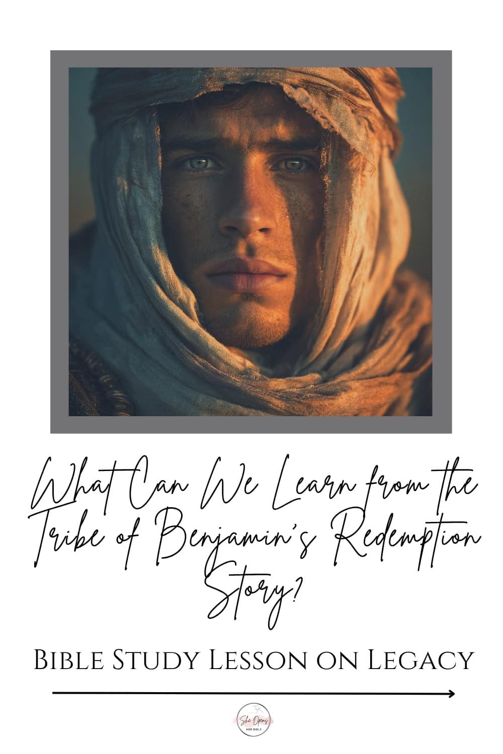 Framed image of a young man in ancient attire with piercing eyes, accented by gray border. Text overlay reads: “What Can We Learn from the Tribe of Benjamin’s Redemption Story? – Bible Study Lesson on Legacy.” Designed to evoke thoughtfulness and study engagement.
