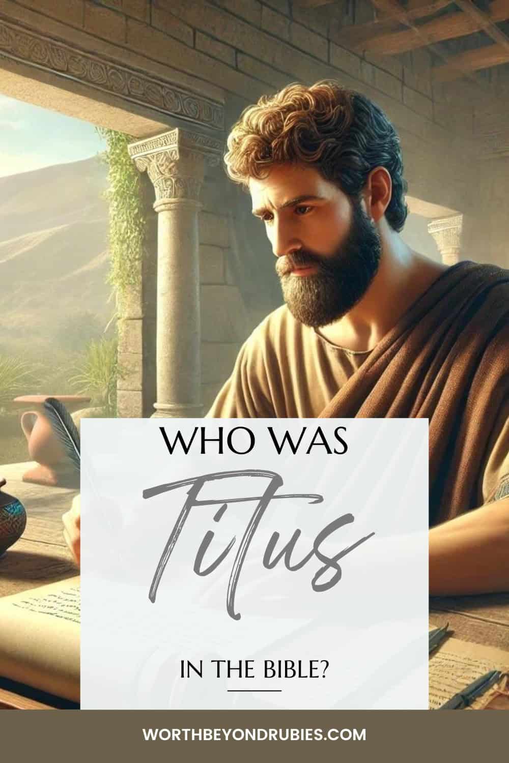 Who Was Titus in the Bible? 1 a man sitting at a table
